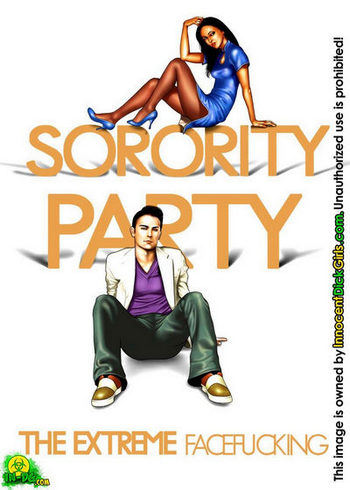 Sorority Party 1 - The Extreme Face Fucking